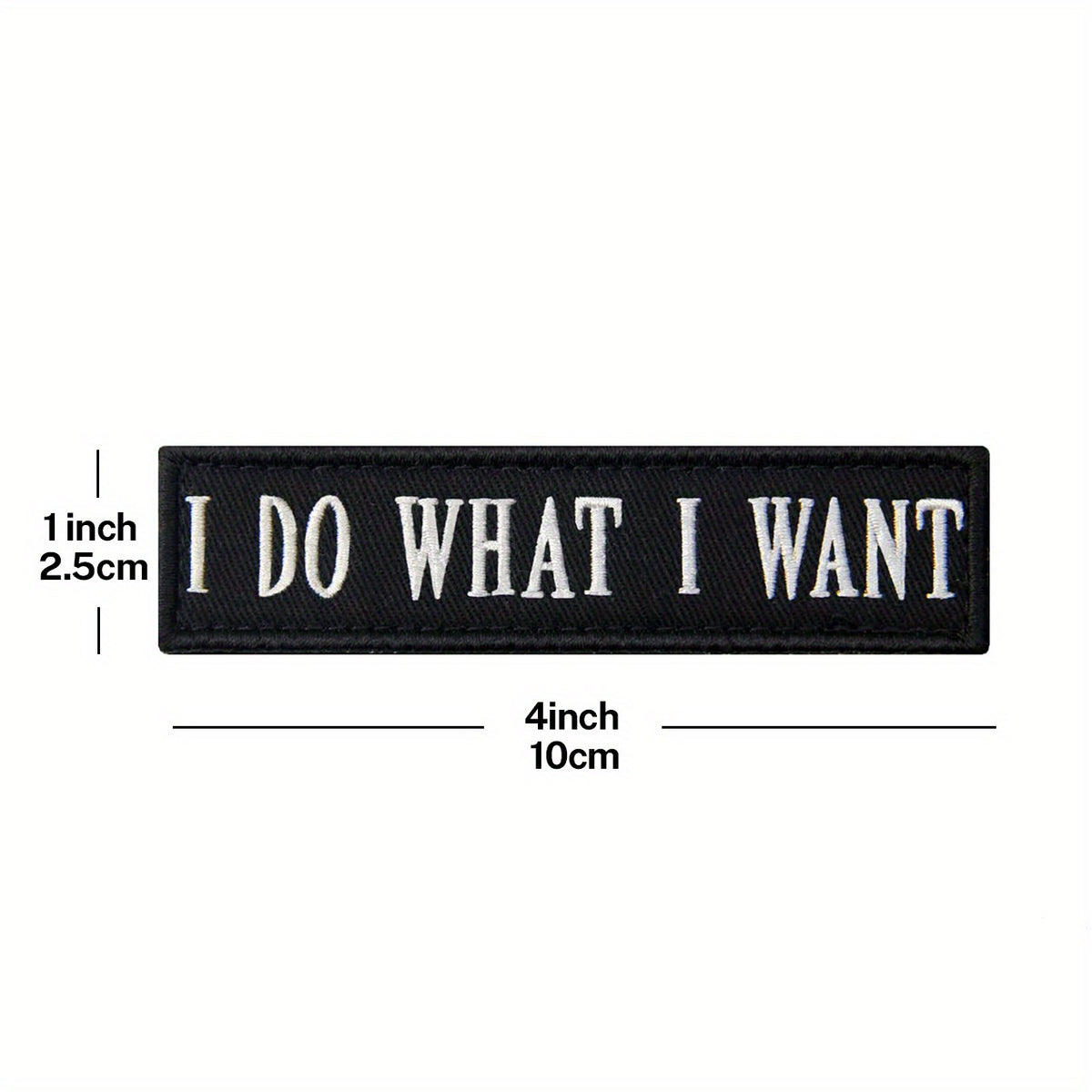 I Do What I Want Morale Tactical Patch Embroidered Applique Fastener Hook & Loop