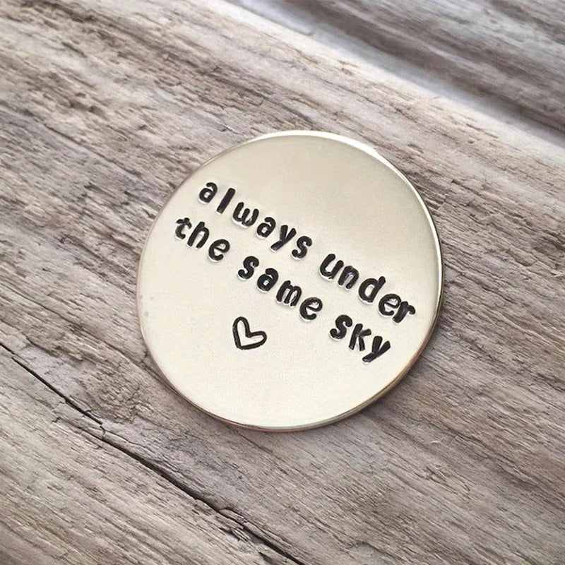 Hand Stamped Coin Always Under Same Sky Long Distance Relationship Gift