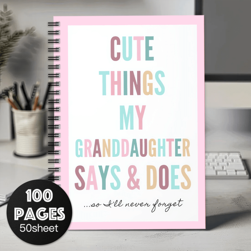 Granddaughter Quotes Spiral Notebook 100 Pages