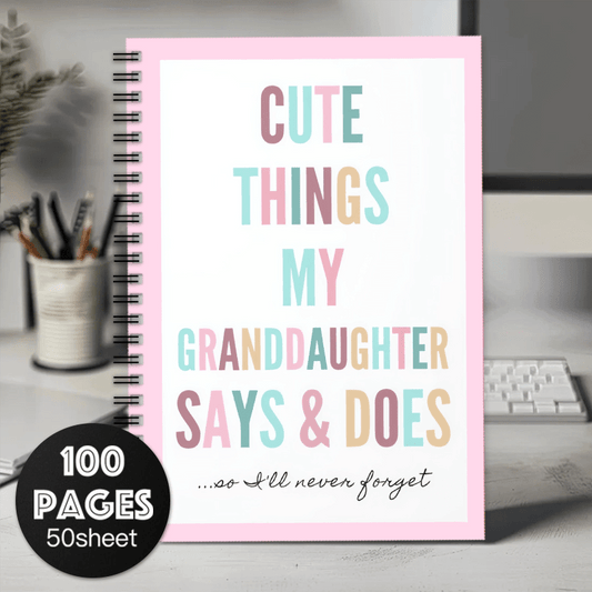 Granddaughter Quotes Spiral Notebook 100 Pages