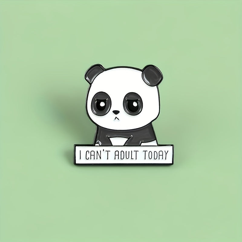 I CAN'T ADULT TODAY And Panda Brooch