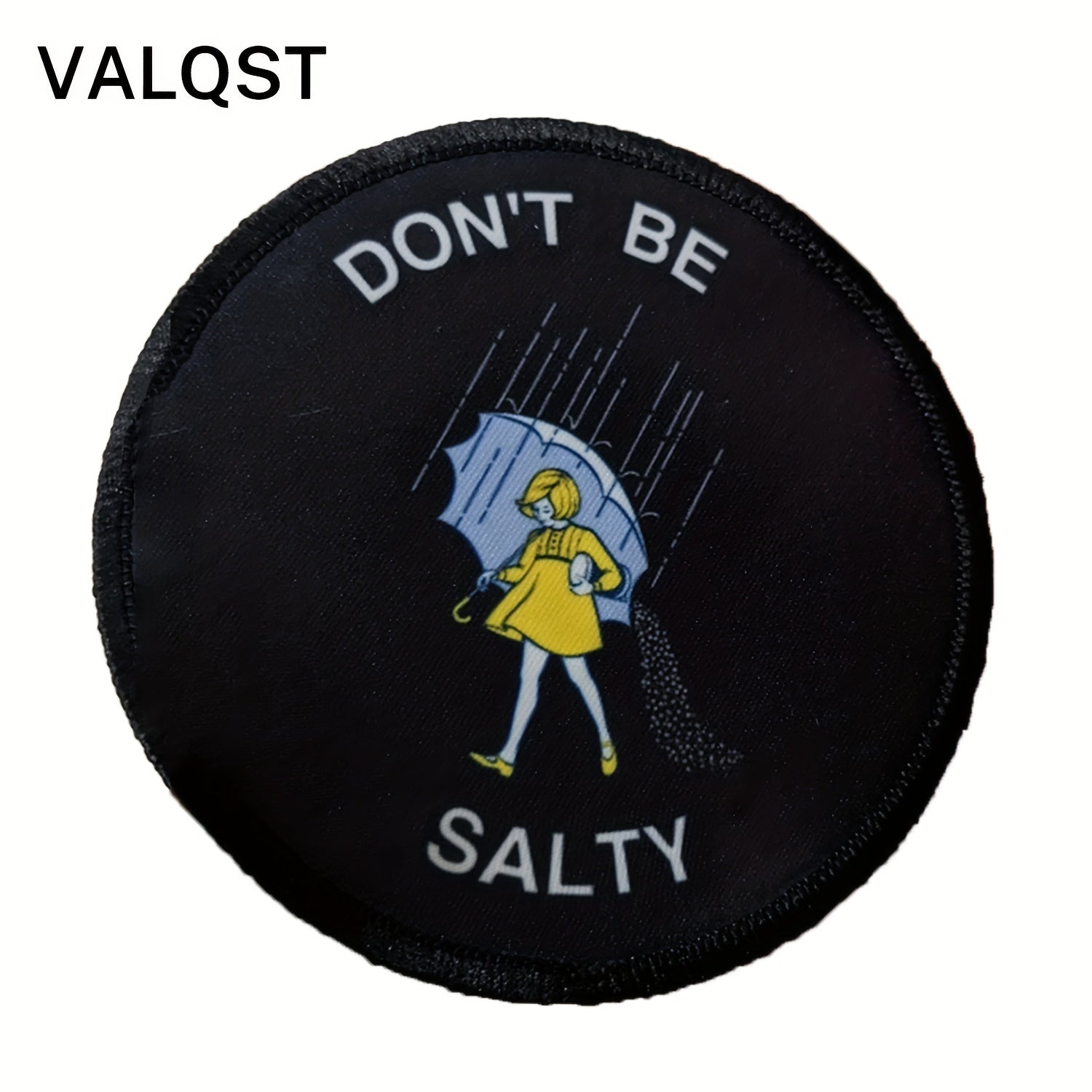 Be Funny & Stylish Don't Be Salty Circle Morale Patch
