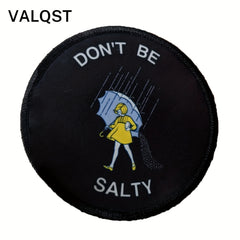 Be Funny & Stylish Don't Be Salty Circle Morale Patch