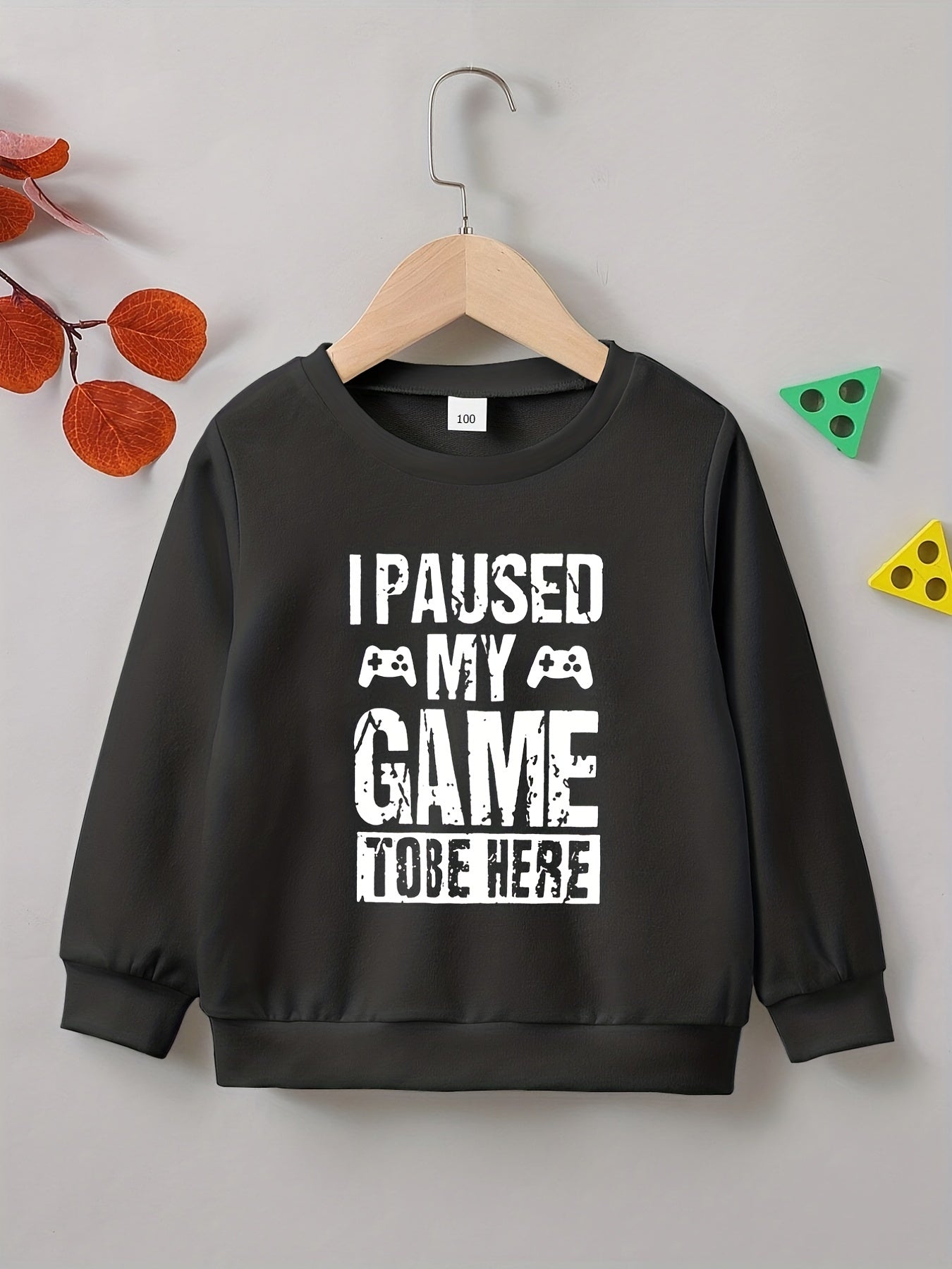PAUSED MY GAME TO BE HERE Boys Sweatshirt