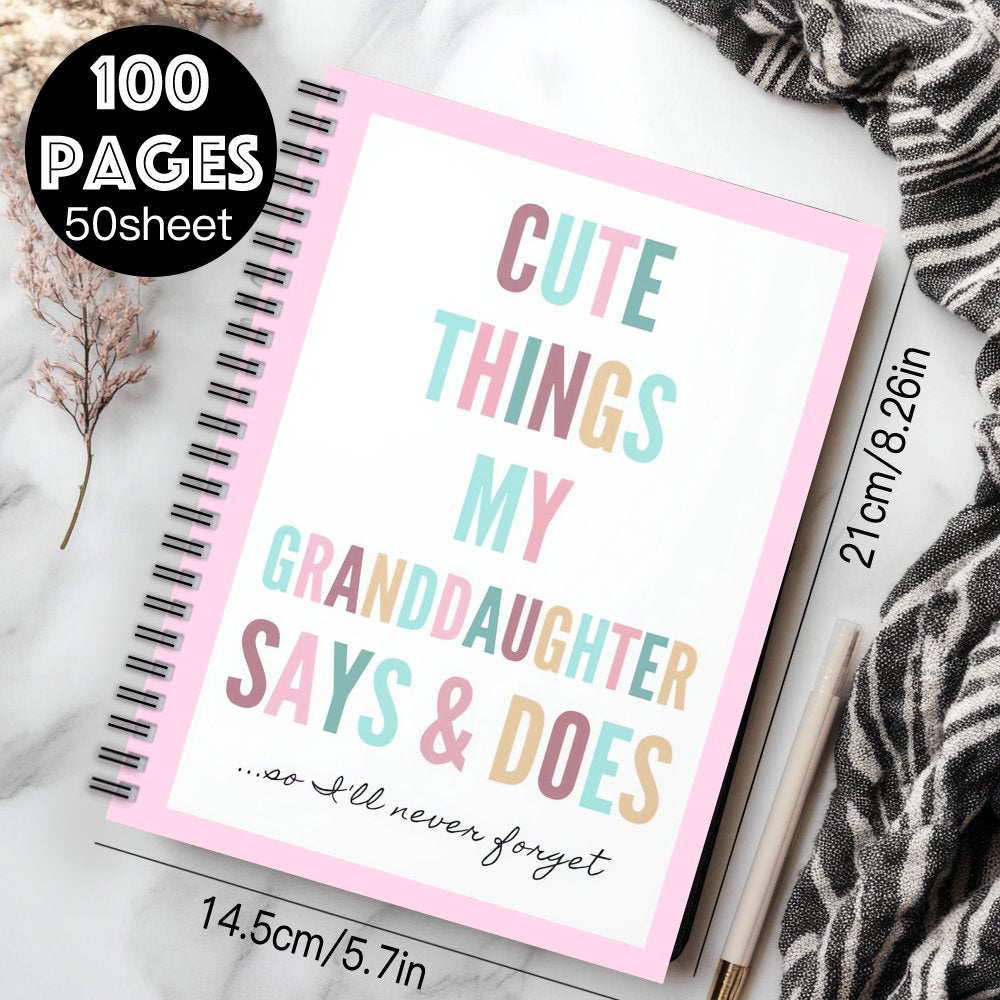 Granddaughter Quotes Spiral Notebook 100 Pages