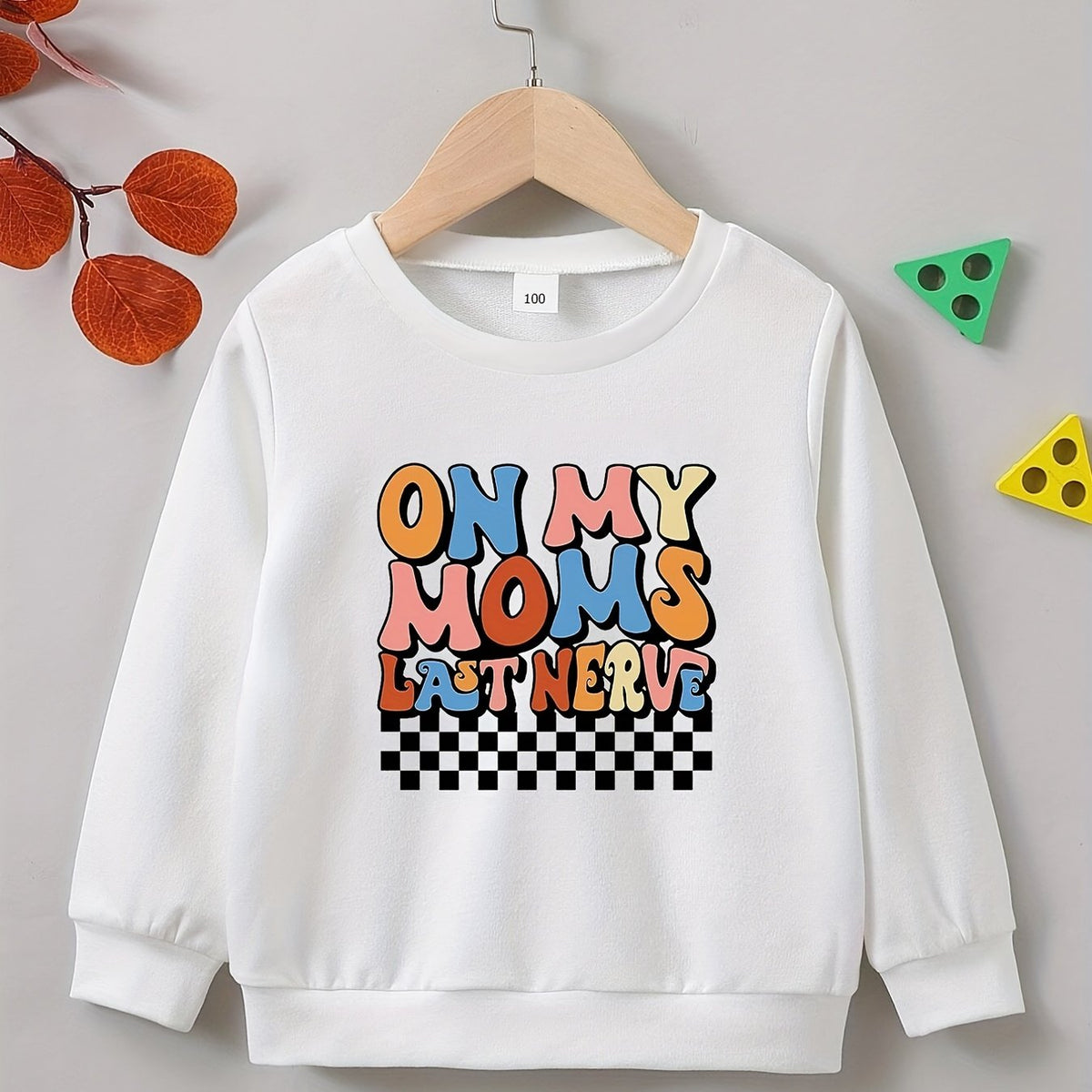 ON MY MOMS LAST NERVE Letter Print Boys Sweatshirt