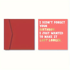 Funny Belated Birthday Card Last Longer - Late Sorry Card