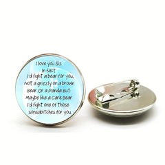 Sister Birthday Gift Funny Brooch Bagpack Hat Clothing Jewelry