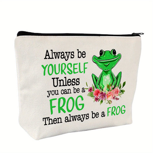 Funny Frog Makeup Bag Cosmetic Bag Always Be Yourself Unless You Can Be A Frog