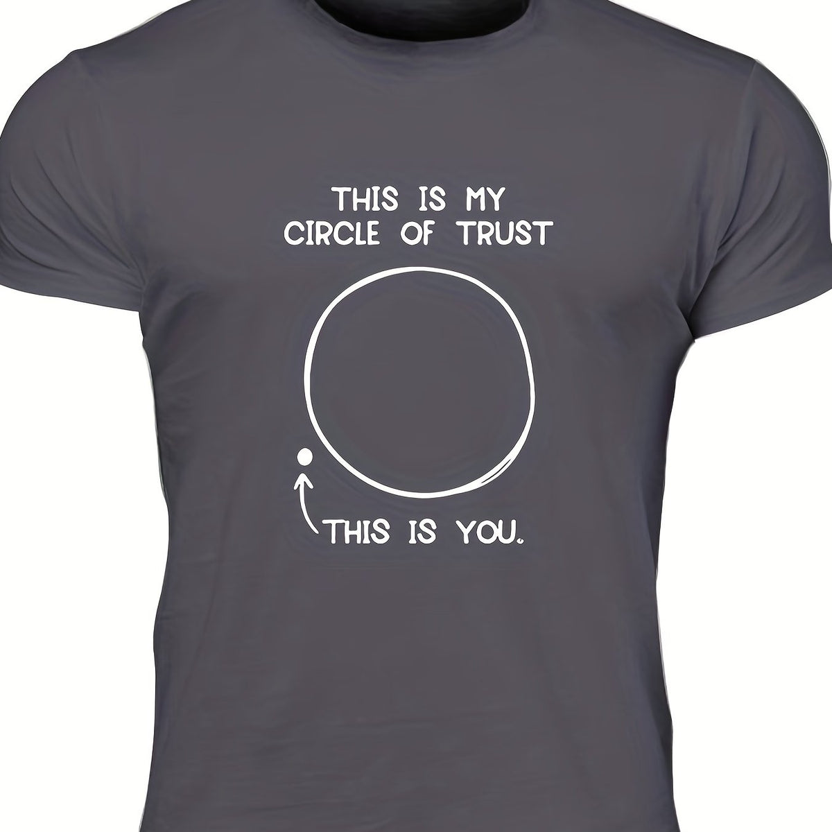 Circle Of Trust Men's Sarcastic Print T-shirt Crew Neck Tee