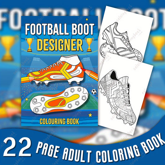 Football Shoe Coloring Book - 22 Pages of Soccer Cleat Art - Ideal Adult Gift