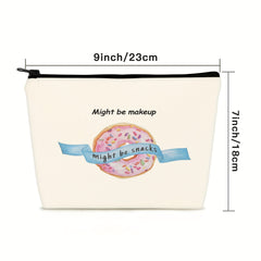 Funny Makeup Cosmetic Bag Might Be Makeup Might Be Snacks
