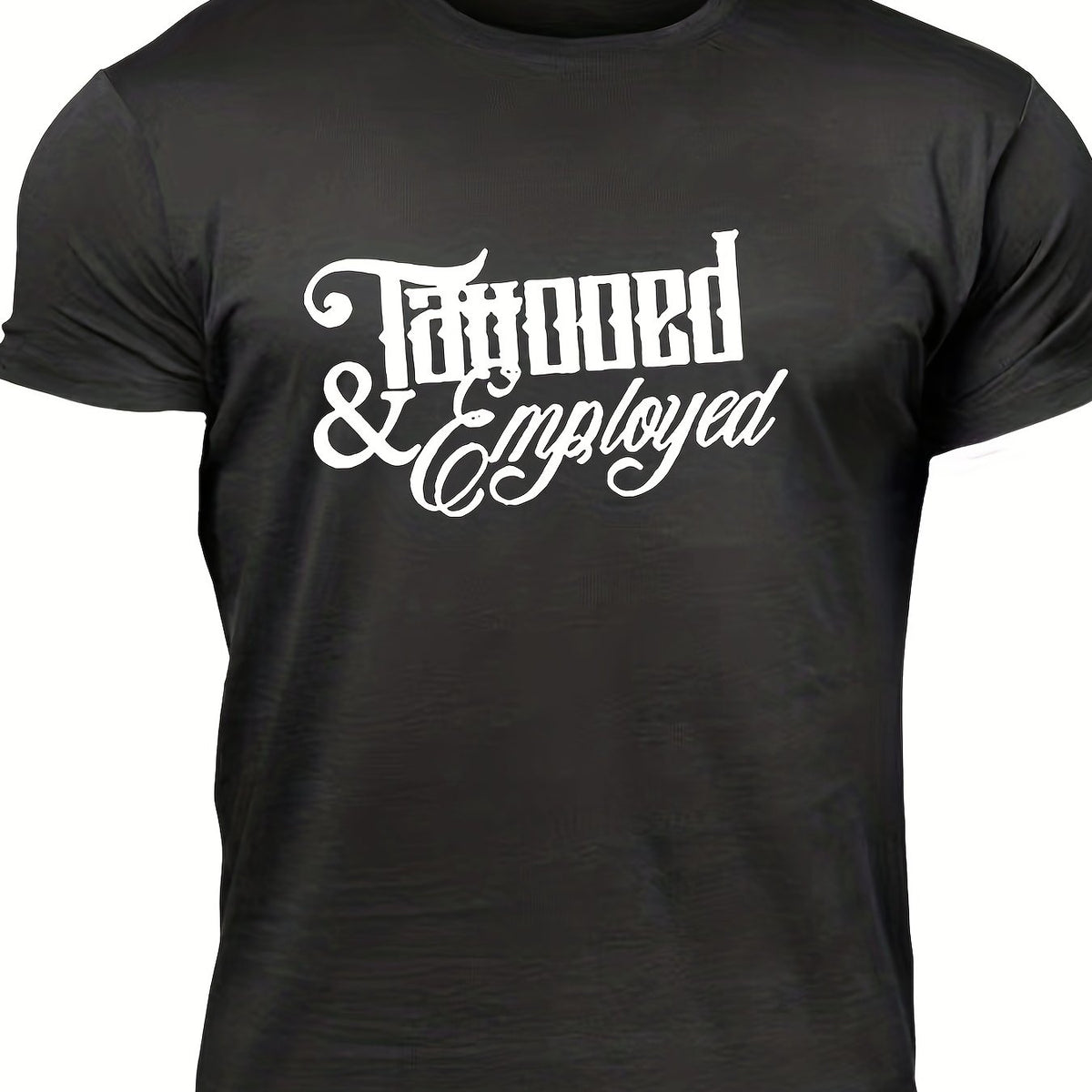Men's Tattooed & Employed Print T shirt Casual Comfy Crew Neck