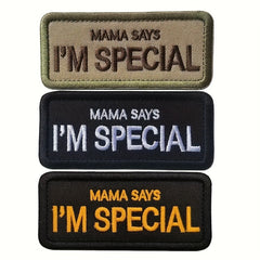 MAMA SAYE I'M SPECIAL Embroidered Morale Patch PVC Applique