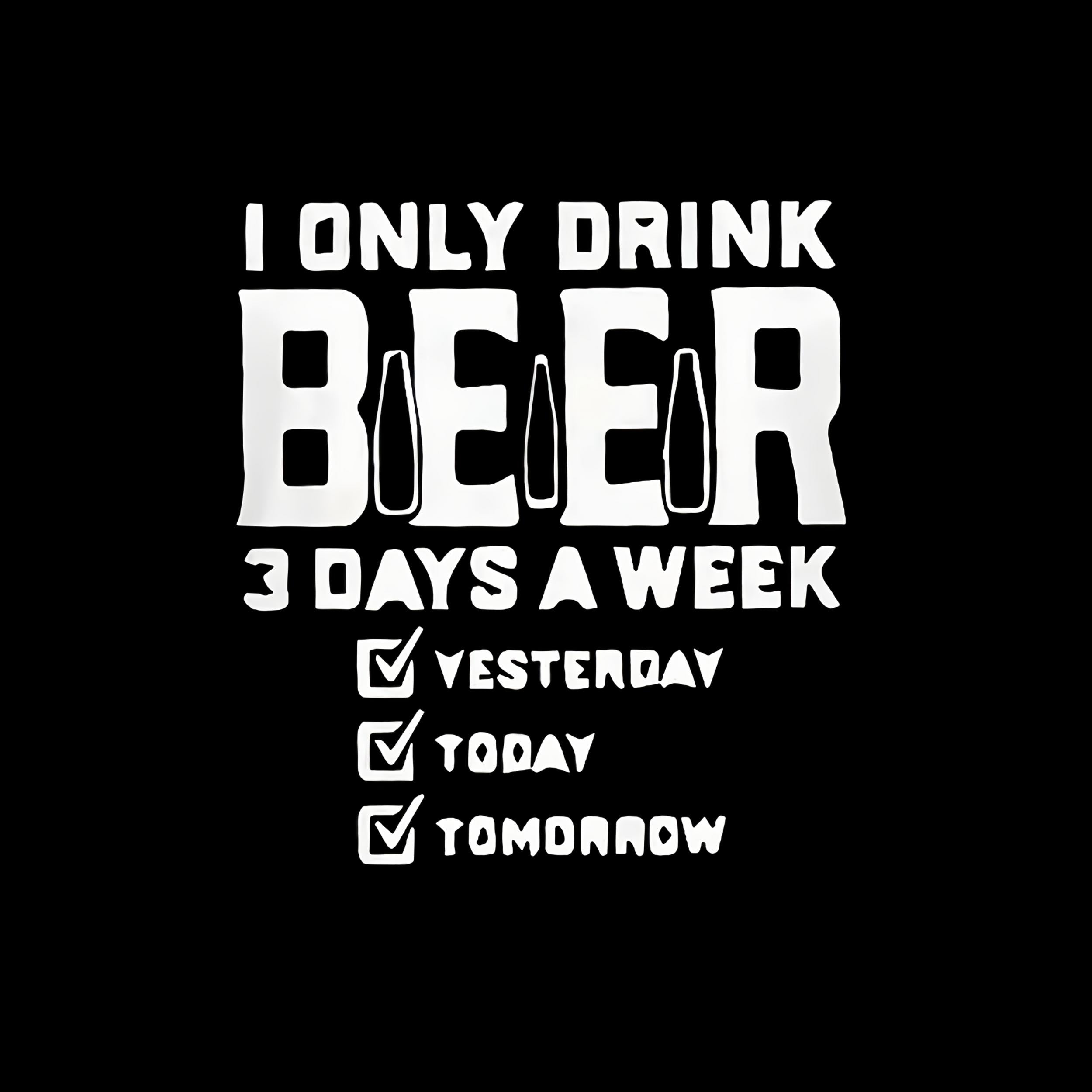 I Drink Beer 3 Days a Week Iron On Patch for DIY Craft
